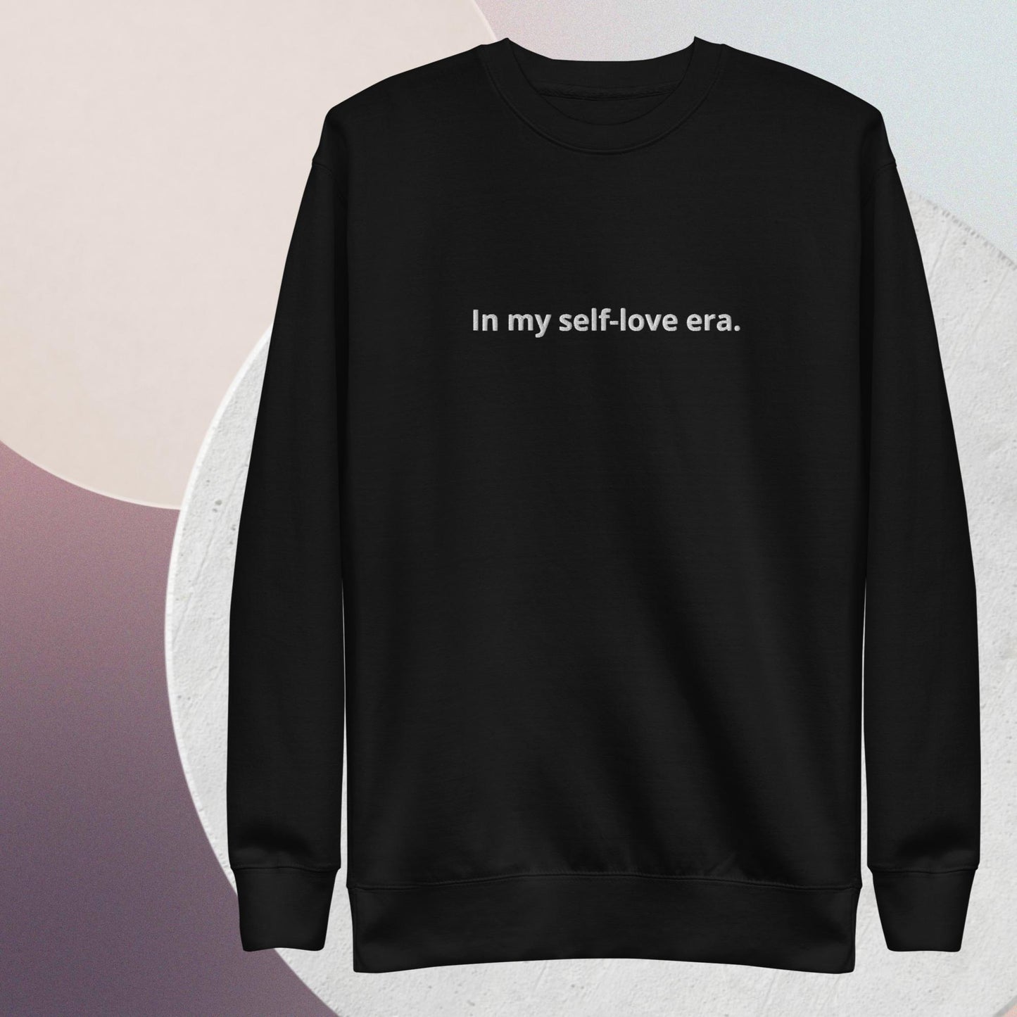 "In My Self-Love Era" Premium Sweatshirt